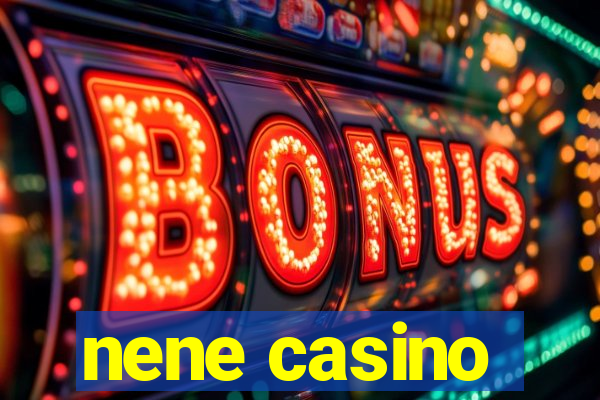 nene casino